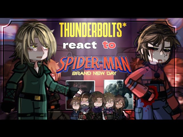 Thunderbolts React To Spider-Man: Brand New Day/React To Peter Parker/Punisher/ gacha react