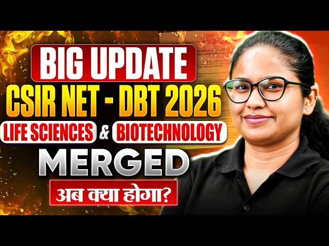 CSIR NET Life Sciences & Biotechnology Merged? | अब क्या होगा? | CSIR NET–DBT 2026 Joint Exam Update