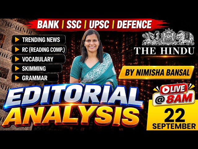 The Hindu Editorial Analysis | 22 Sep 2026 | Nimisha Bansal | Vocab, Grammar, Reading + Skimming