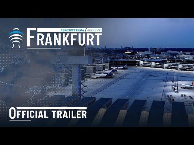 Aerosoft Mega Airport Frankfurt for MSFS | Official Trailer