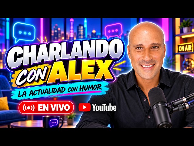 Charla en vivo con Alex Beato: Noticias y humor