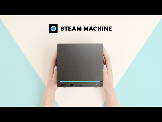 Steam Machine: Official Overview and Quick Start Guide