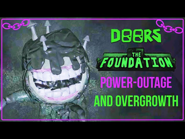 DOORS: The Foundation - Power-Outage and Overgrowth