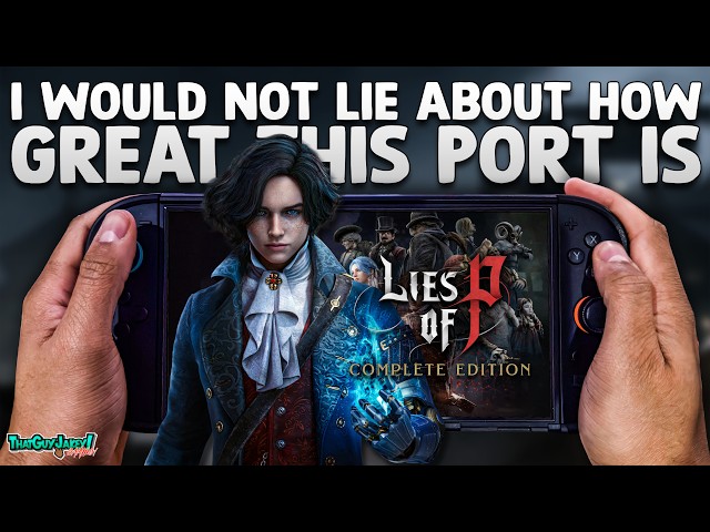 Lies of P: Complete Edition on Nintendo Switch 2 Handheld – Gameplay & Performance