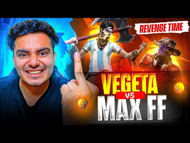 THE END OF MAX FF 🤡 REVENGE TIME 😤 MAX FF VS VEGETA ☠️