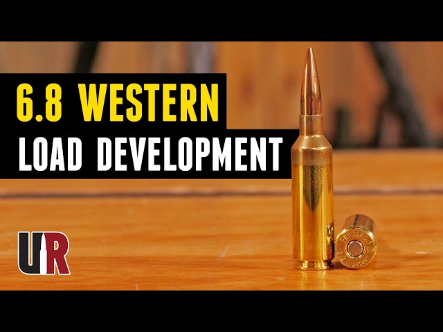 6.8 Western Load Development: Start to Finish