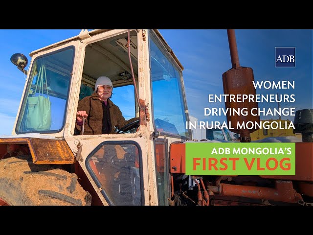 Thriving Through Tradition: Women Entrepreneurs in Rural Mongolia | ADB Visit to Tuv and Khentii
