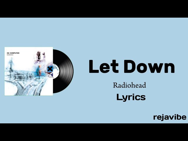 Let Down - Radiohead (Lyrics)