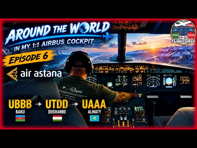 INTO THE MOUNTAINS! 🏔️ BAKU ➡️ DUSHANBE ➡️ ALMATY! | Air Astana A321 | 1:1 Airbus Cockpit