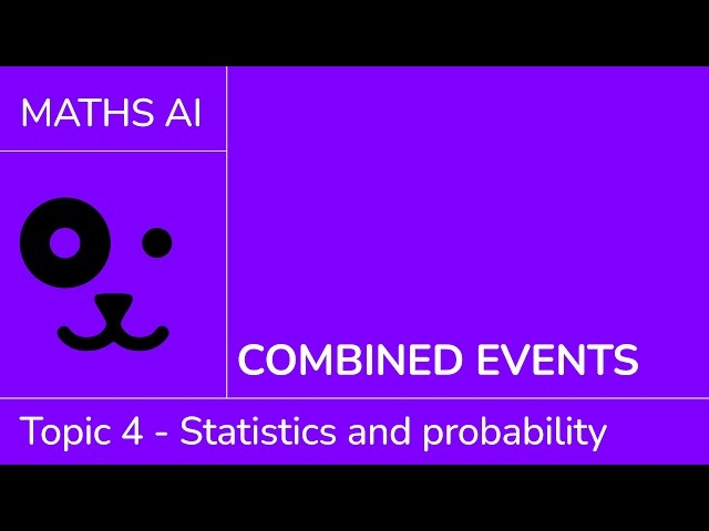 Combined events [IB Maths AI SL/HL]