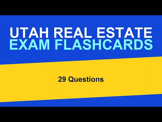 Utah Real Estate Exam Flashcards 2026 | 29 Questions with Explained Answers