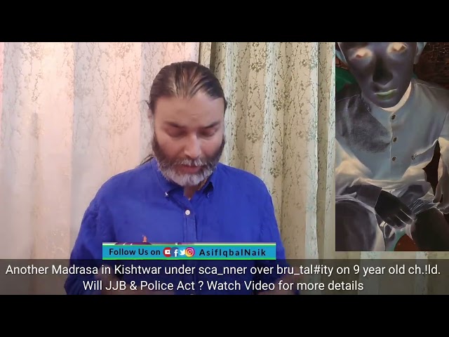 Another Madrasa in Kishtwar under scanner over brutality on 9-year-old child. Will JJB & Police act?