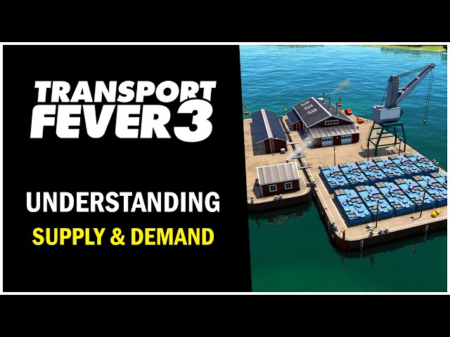 Transport Fever 3 How to Understand Supply and Demand (Tips and Tricks)
