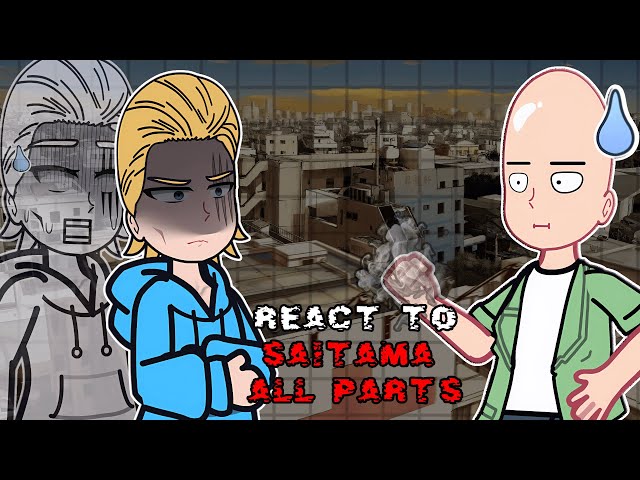 S-Class Heroes react to Saitama || ALL PARTS || OPM || - GC