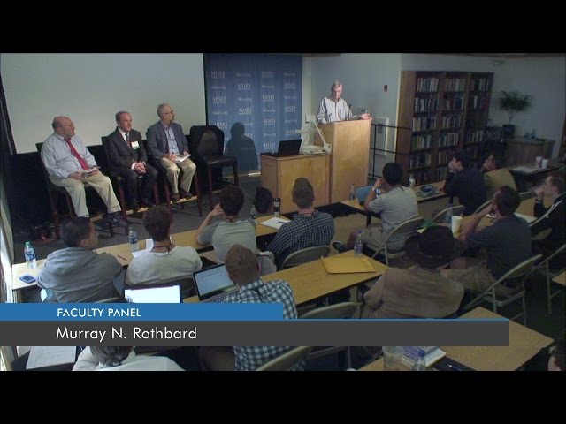 Murray N. Rothbard | Faculty Panel