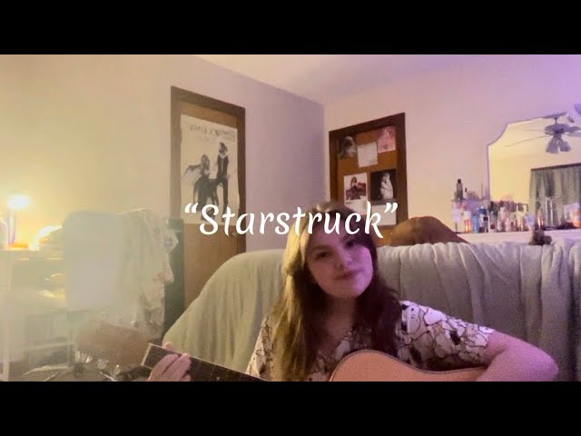 “Starstruck” by me, 15 year old singer/songwriter