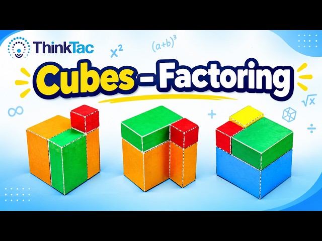 Cubes Factoring | DIY Maths | Fun DIY Maths Activity | Thinktac