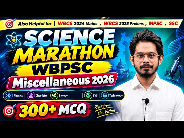 SCIENCE MARATHON 🔥 WBPSC Miscellaneous 2026 | COMPLETE SCIENCE REVISION | 300+ Most Expected MCQ