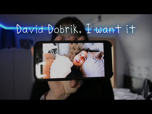 David Dobrik, I want it
