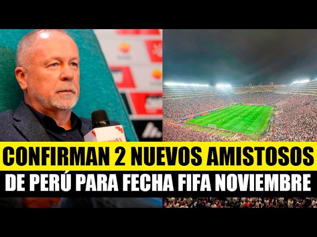 MANO MENEZES' PERUVIAN NATIONAL TEAM HAS SET ITS TWO FRIENDLIES FOR THE NOVEMBER FIFA WINDOW