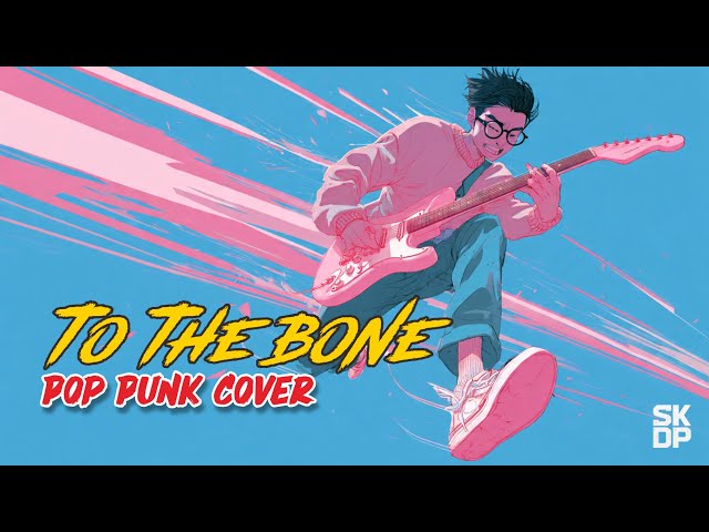 To The Bone Pop Punk Version – Pamungkas | SKDP Cover
