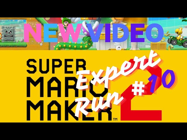 Is that even FAIR?!    SMM2 Expert Run #10  {P.B. 08 Levels}