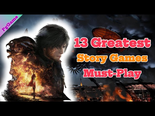 13 Greatest Story Games That Hit You Right in the Feels!