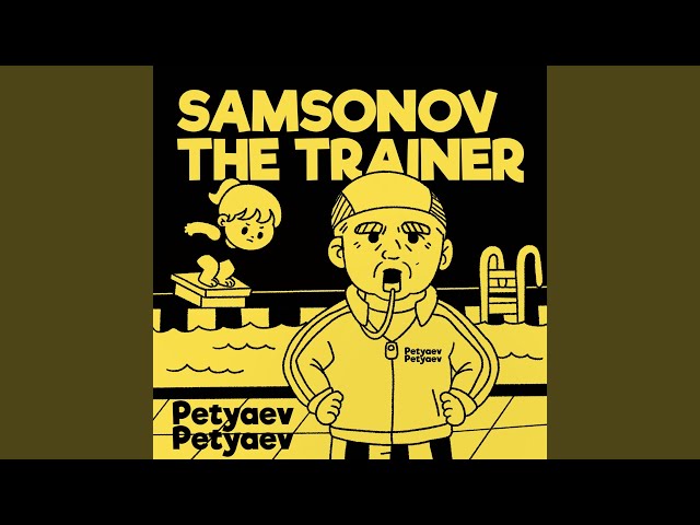Samsonov the Trainer