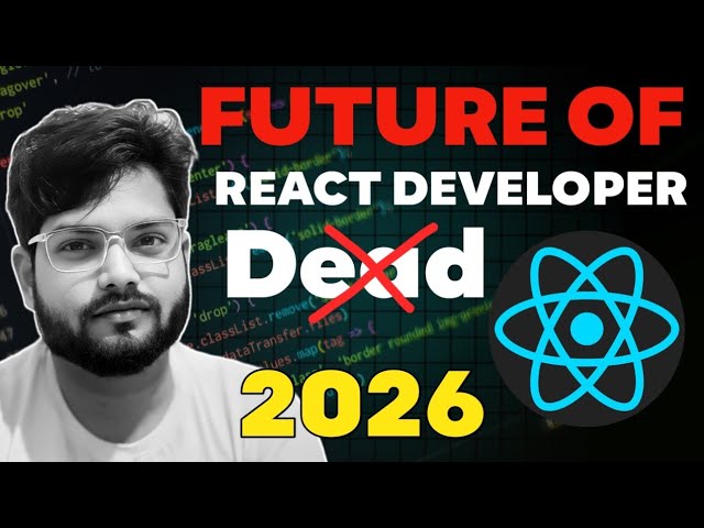 React Developer Roadmap 2026 – Skills That Will Make You Unstoppable
