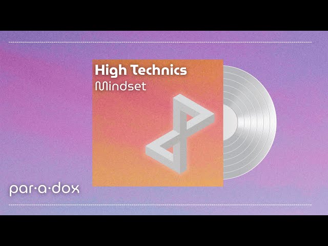 Mindset | High Technics