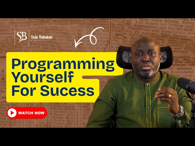 PROGRAMMING YOURSELF FOR SUCCESS 