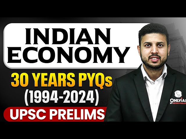 INDIAN ECONOMY Last 30 Years PYQs - UPSC Prelims | UPSC PYQ | UPSC 30 Years PYQs | Indian Economy