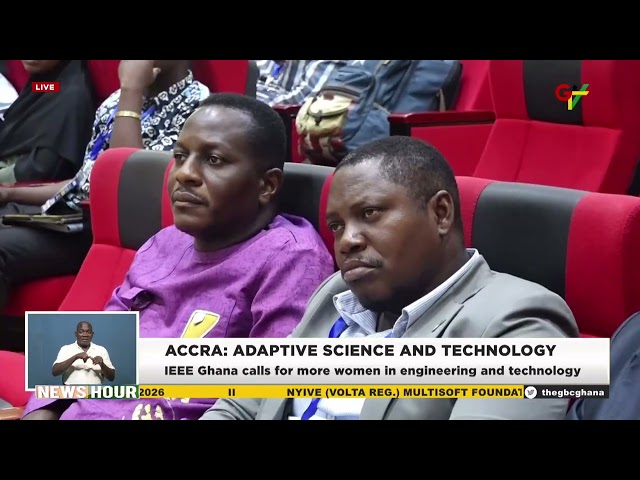 ADVANCING SCIENCE AND TECHNOLOGY: IEEE GHANA CALLS FOR MORE WOMEN IN ENGINEERING AND TECHNOLOGY