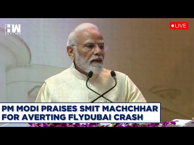 LIVE | PM Modi Praises Smit Machchhar For Averting FlyDubai Crash | Omani Pilot | Israel | Saudi