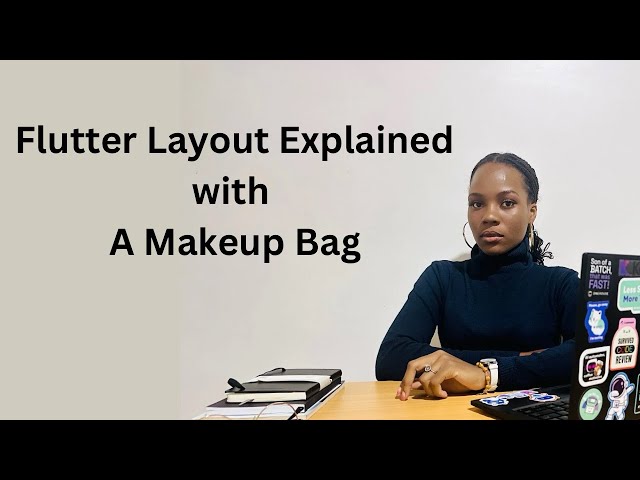 Flutter Layout explained with a Makeup bag