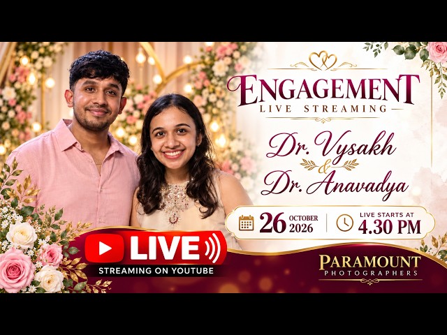 Dr. Vysakh & Dr. Anavadya | Engagement Ceremony Live Streaming | 26 October 2026