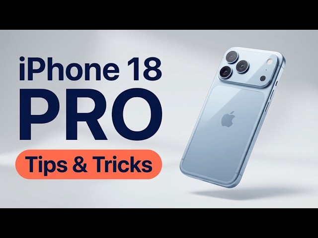 iPhone 18 Pro Max: 30+ Tips, Tricks & Hidden Features!