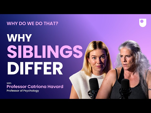 The Psychology of Sibling Differences: Why Siblings Turn Out So Different | Why Do We Do That?