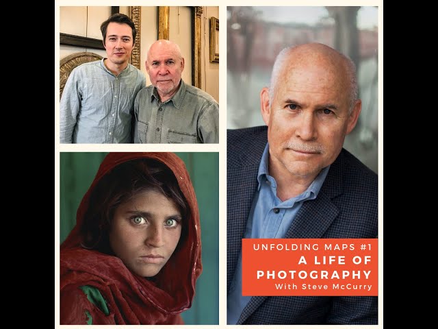 Steve McCurry Interview – A Life of Photography – Unfolding Maps #1
