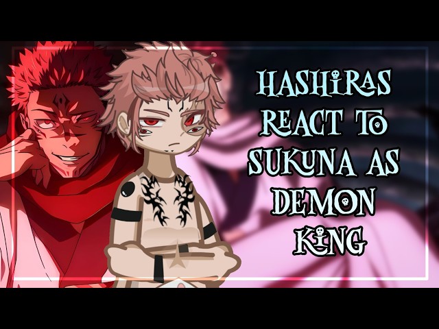 Hashiras React To Sukuna As Demon King // 🇷🇺/🇺🇸 // Gacha React
