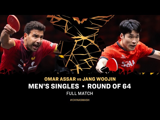 FULL MATCH | Omar Assar vs Jang Woojin | MS R64 | #ChinaSmash 2026