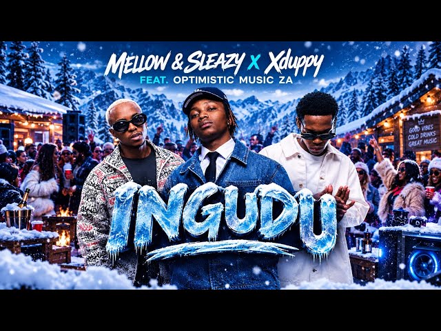 Mellow & Sleazy, Xduppy X Optimistic Music ZA - Ingudu [Hututu] (Official Audio)