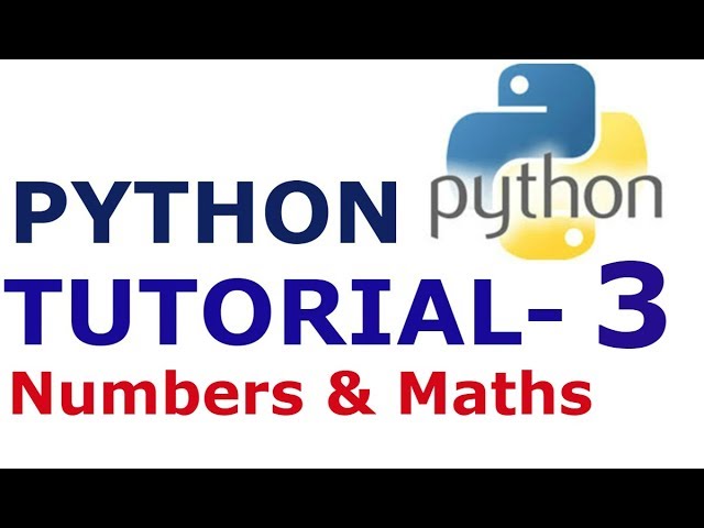 Learn Python Tutorial-3 for Beginners with Ease||Numbers & Maths....!!!