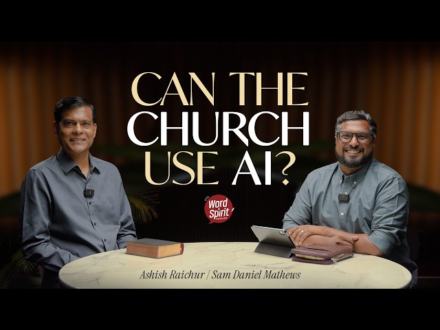 Can the Church Use AI? Wisdom, Discernment & Ethics | Word & Spirit Podcast EP 37