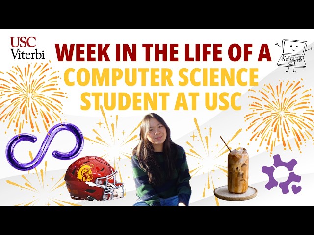 A Week In the Life of a Computer Science Student | USC Viterbi School of Engineering