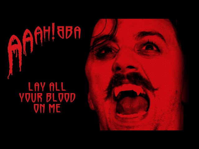 Lay All Your Love On Me, performed by a vampire | AAAH!BBA