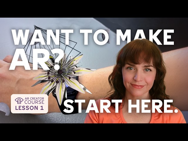 So You Want to Make Augmented Reality? Start Here.