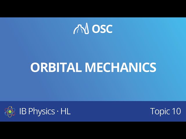 Orbital mechanics [IB Physics HL]