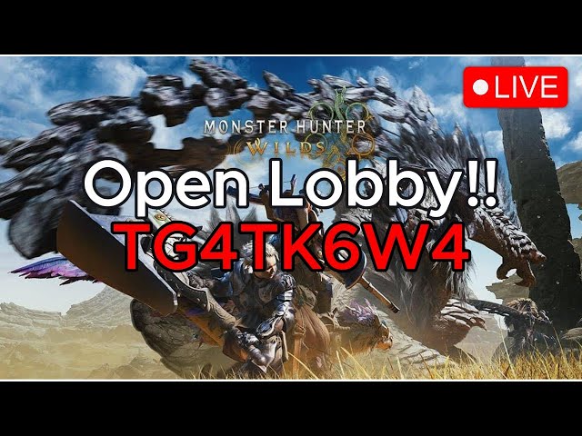 🔴Live - Monster Hunter Wilds Open Lobby Stream! Gogma Farm!! Come Join!!