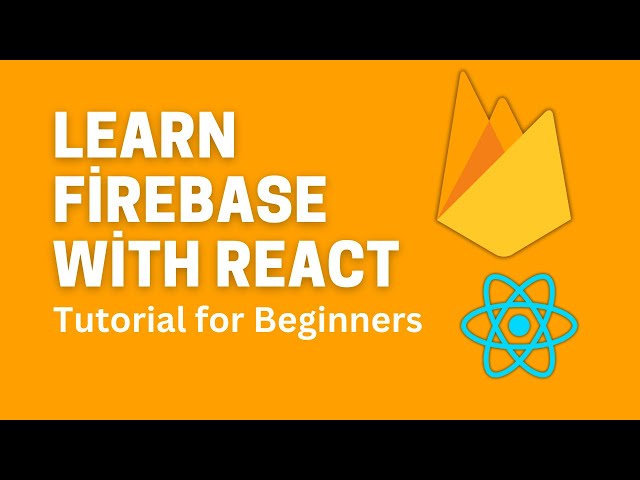 Firebase Tutorial for Beginners with React